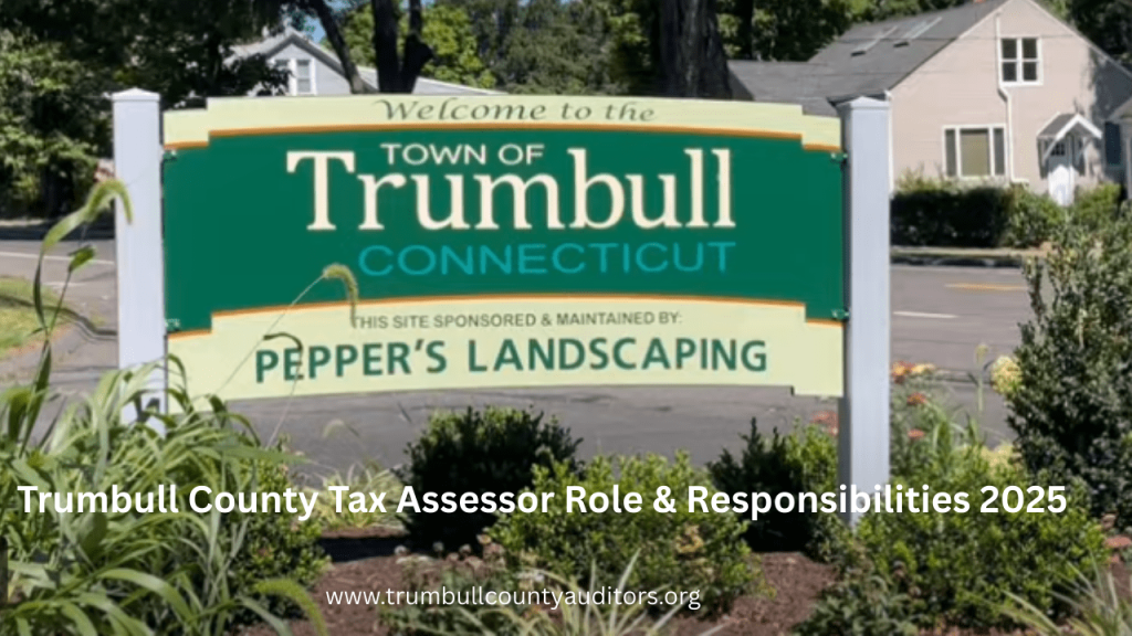 Trumbull County Tax Assessor Role & Responsibilities 2025