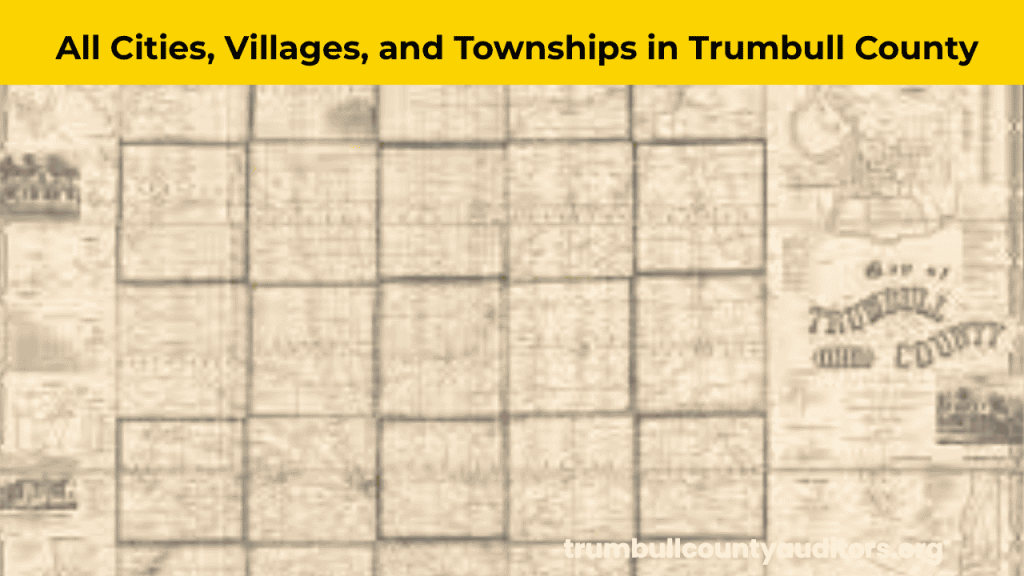 All Cities, Villages, and Townships in Trumbull County shown on a labeled county map with municipal boundaries.